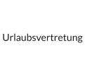 Urlaubsvertretung