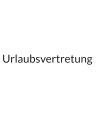 Urlaubsvertretung